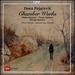 Pejacevic: Chamber Works-Piano Quartet / Piano Quintet / String Quartet