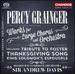 Percy Grainger: Works for Large Chorus and Orchestra