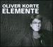 Oliver Korte: Elemente