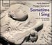 Sometime I Sing