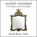 Scarlatti Recreated: Transcriptions & Hommages [Audio Cd] Sandro Russo