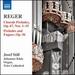 Organ Works 14: Chorale Preludes Op. 67 & Nos 1-15
