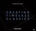 Creating Timeless Classics