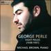 George Perle: Eight Pieces