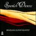 Spanish Dances-Brazilian Guitar Quartet