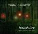 Foolish Fire