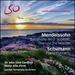 Mendelssohn: Symphony No. 3 "Scottish"; Overture ? The Hebrides; Schumann: Piano Concerto