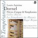 Louis Antoine Dornel: Pi�ces D'Orgue & Simphonies / Cantata "La Fin Des Si�cles"-Gilles Harl� / La Simphonie Du Marais / Hugo Reyne
