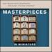 Masterpieces in Miniature