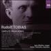 Rudolf Tobias: Complete Organ Works