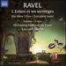 Ravel: L'Enfant Et Les Sortil�ges / Ma M�re L'Oye-Complete Ballet