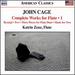 Cage: Complete Works for Flute, Vol. 1