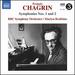 Chagrin: Symphonies Nos. 1 & 2