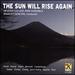 The Sun Will Rise Again