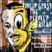 Glass: the Perfect American