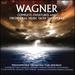Wagner: Complete Overtures & Orchestral
