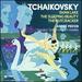 Tchaikovsky: Swan Lake, the Sleeping Beauty, the Nutcracker