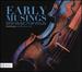 Early Musings: New Music for Violin