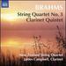 Johannes Brahms: String Quartet No 3 Clarinet Quintet