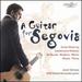 Guitar for Segovia: Guitar Music By Castelnuovo