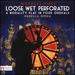 Loose / Wet / Perforated