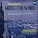 Frank Martin: Music for Winds-Concerto Pour Les Instruments � Vent Et Le Piano; Concert Suite From Ein Totentanz Zu Basel; Zwischen Rhone Und Rhein March