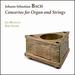 Concertos for Organ & Strings