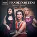 Handel's Queens