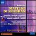 Rossini: Matilde Di Shabran