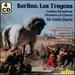 Berlioz: Les Troyens