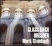 Glass and Bach in Dresden