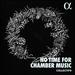No Time for Chamber Music