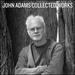 John Adams: Collected Works