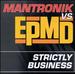 Strictly Business: Mantronik Vs Epmd