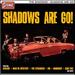 Shadows Are Go