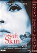 The Soft Skin