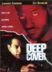 Deep Cover