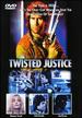 Twisted Justice