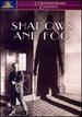 Shadows and Fog