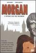 Morgan: a Suitable Case for Treatment