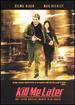 Kill Me Later-Neuf Sous Blister