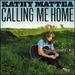 Calling Me Home