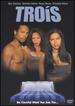 Trois (R-Rated Edition)