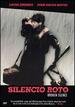 Silencio Roto (Broken Silence)