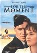 For the Moment