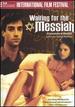 Waiting for the Messiah (Esperando Al Mesias)