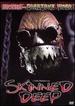 Skinned Deep