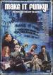 Make It Funky! : a Musical Gumbo of New Orleans Rock, Rhythm and Jazz
