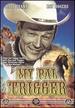 My Pal Trigger