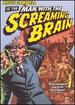 Man With the Screaming Brain